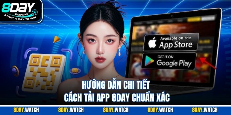 Hướng dẫn chi tiết cách tải app 8DAY chuẩn xác