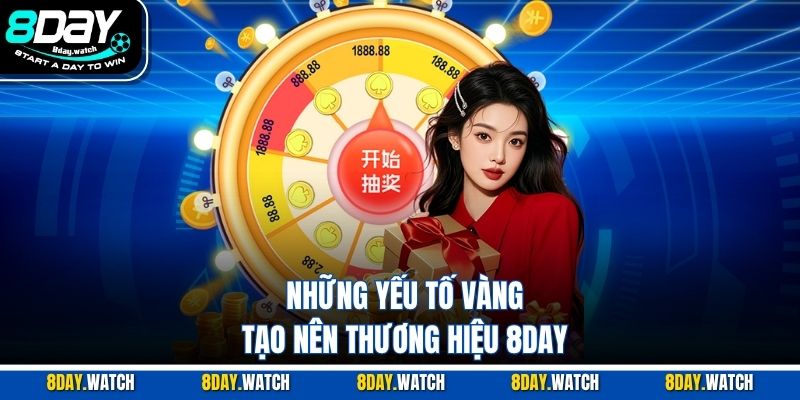 Những yếu tố vàng tạo nên thương hiệu 8DAY