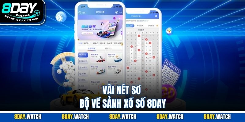 Vài nét sơ bộ về sảnh xổ số 8DAY